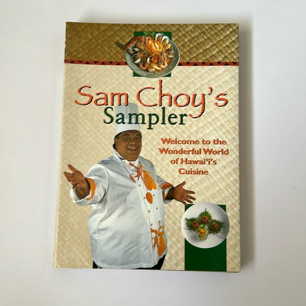 Sam Choy’s Sampler Cookbook